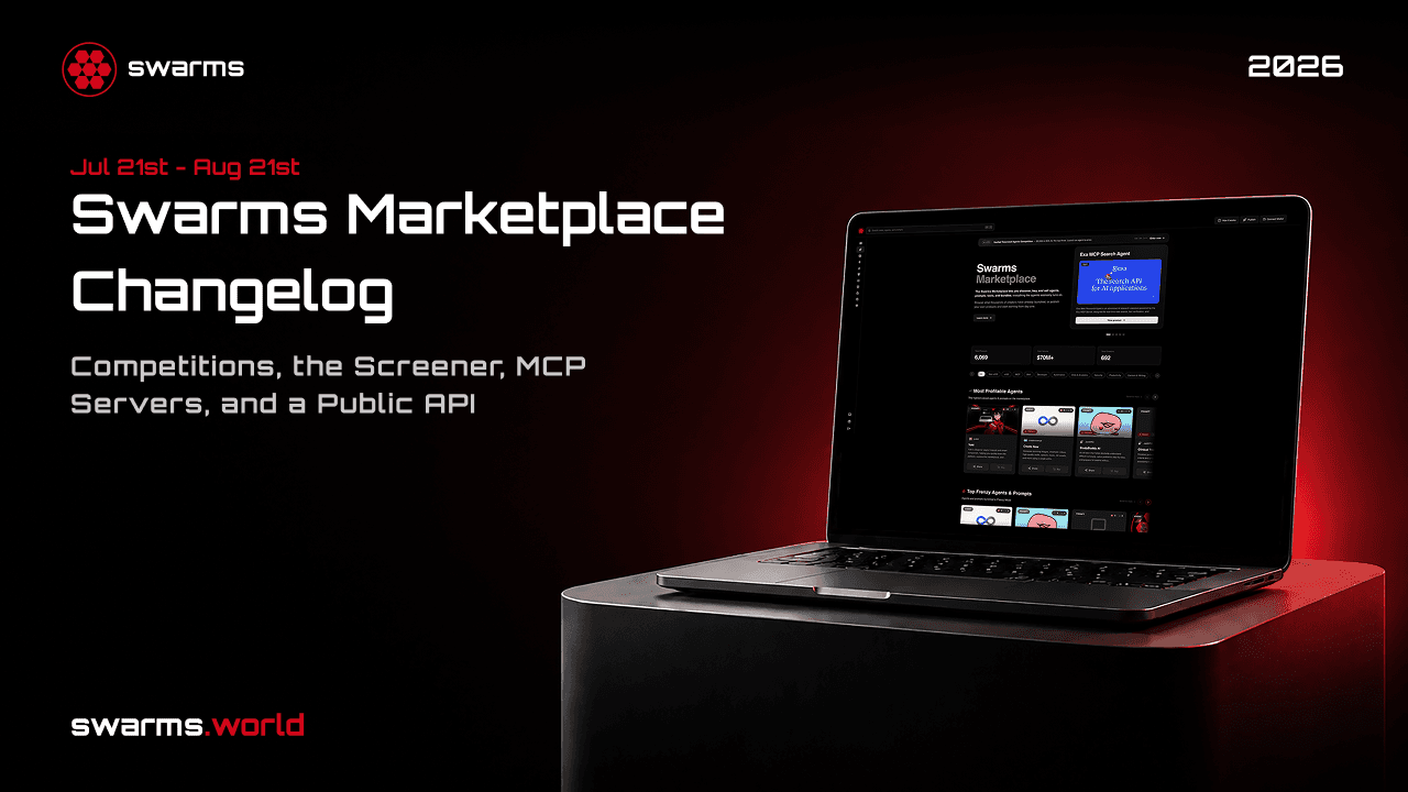Swarms Marketplace Changelog July 21st - August 21st: Competitions, the Screener, MCP Servers, and a Public API